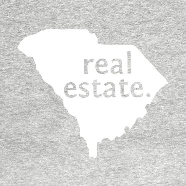 South Carolina State Real Estate T-Shirt by Proven By Ruben